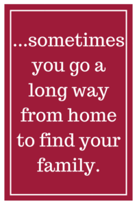 …有时你走很长的路从家里找到你的家人。